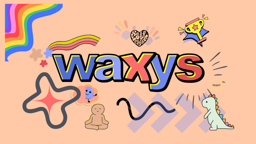 How to start your Waxys journey